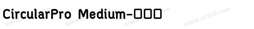 CircularPro Medium字体转换